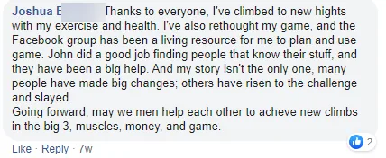 Facebook comment from Joshua B.: he reached new heights with exercise and health, rethought his game, and used the Facebook group as a living resource.